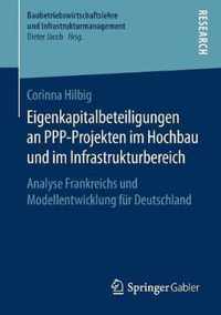 Eigenkapitalbeteiligungen an PPP Projekten im Hochbau und im Infrastrukturbereic