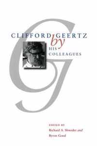 Clifford Geertz by His Colleagues