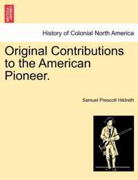 Original Contributions to the American Pioneer.