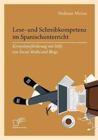 Lese- und Schreibkompetenz im Spanischunterricht: Kompetenzförderung mit Hilfe von Social Media und Blogs