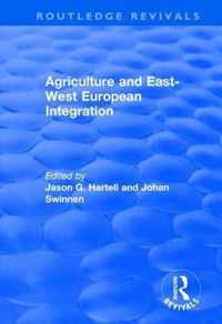 Agriculture and East-west European Integration