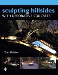 Sculpting Hillsides with Decorative Concrete