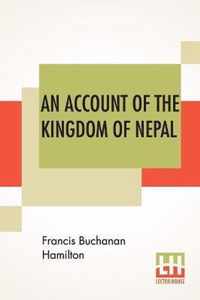 An Account Of The Kingdom Of Nepal