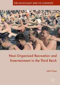 Nazi-Organized Recreation and Entertainment in the Third Reich