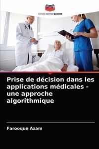 Prise de decision dans les applications medicales - une approche algorithmique