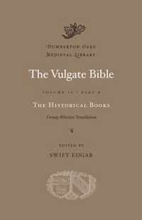 The Vulgate Bible, Volume II: The Historical Books: Douay-Rheims Translation, Part B