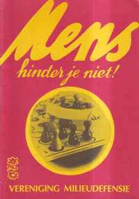 Mens hinder je niet