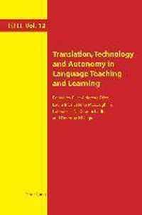 Translation, Technology and Autonomy in Language Teaching and Learning