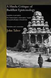 A Hindu Critique of Buddhist Epistemology: Kumarila on Perception: The 'Determination of Perception' Chapter of Kumarila Bhatta's Slokavarttika - Tran