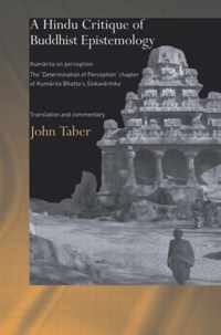 A Hindu Critique of Buddhist Epistemology: Kumarila on Perception: The 'Determination of Perception' Chapter of Kumarila Bhatta's Slokavarttika - Tran