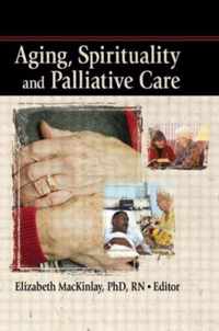 Aging, Spirituality and Palliative Care