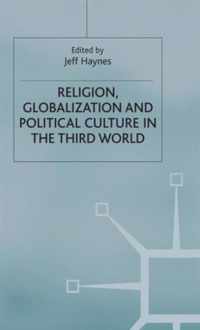 Religion, Globalization and Political Culture in the Third World