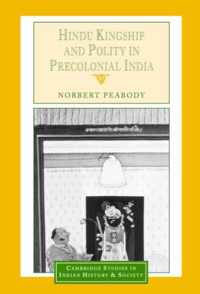 Hindu Kingship and Polity in Precolonial India