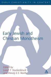 Early Jewish and Christian Monotheism