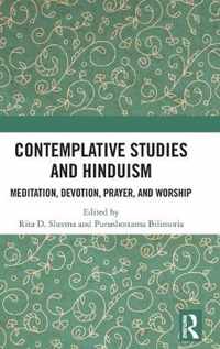 Contemplative Studies and Hinduism: Meditation, Devotion, Prayer, and Worship