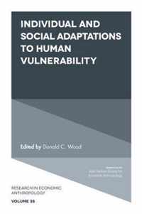 Individual and Social Adaptions to Human Vulnerability