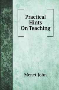 Practical Hints On Teaching