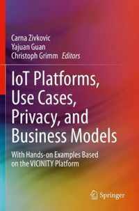 IoT Platforms, Use Cases, Privacy, and Business Models