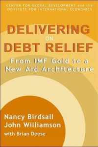 Delivering on Debt Relief - From IMF Gold to a New Aid Architecture