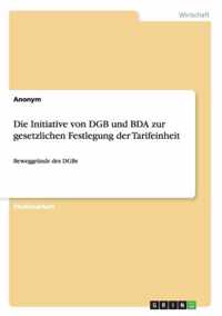 Die Initiative von DGB und BDA zur gesetzlichen Festlegung der Tarifeinheit