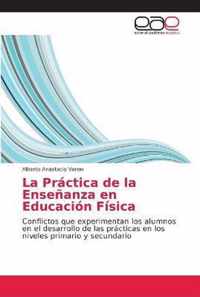 La Practica de la Ensenanza en Educacion Fisica