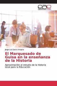 El Marquesado de Guisa en la ensenanza de la Historia