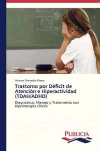 Trastorno por Déficit de Atención e Hiperactividad (TDAH/ADHD)