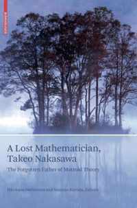 A Lost Mathematician, Takeo Nakasawa