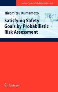 Satisfying Safety Goals by Probabilistic Risk Assessment