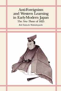 Anti-Foreignism & Western Learning in Early-Modern  Japan - The New Theses of 1825