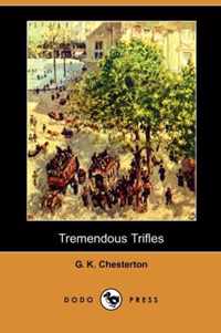 Tremendous Trifles (Dodo Press)