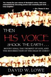 Then His Voice Shook the Earth ...