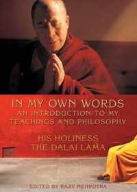 An Introduction to the Teachings and Philosophy of the Dalai Lama in His Own Words