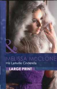 His Larkville Cinderella