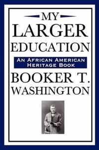 My Larger Education (An African American Heritage Book)