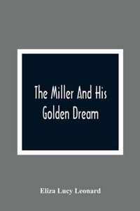 The Miller And His Golden Dream