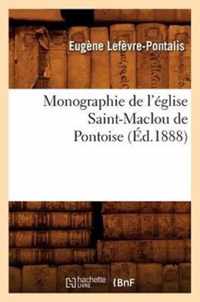 Monographie de l'Eglise Saint-Maclou de Pontoise (Ed.1888)