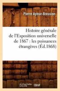 Histoire Generale de l'Exposition Universelle de 1867