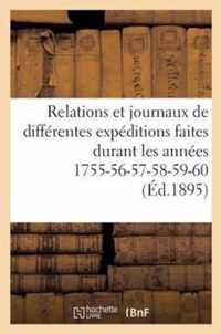 Relations Et Journaux de Differentes Expeditions Faites Durant Les Annees 1755-56-57-58-59-60: