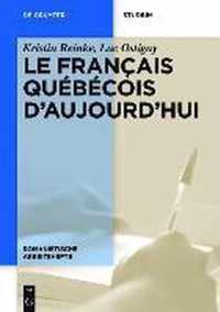 Le francais quebecois d'aujourd'hui