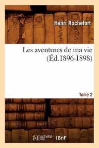 Les Aventures de Ma Vie. Tome 2 (Ed.1896-1898)