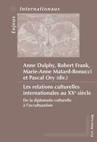 Les Relations Culturelles Internationales Au Xxe Siecle