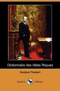 Dictionnaire Des Idees Recues (Dodo Press)