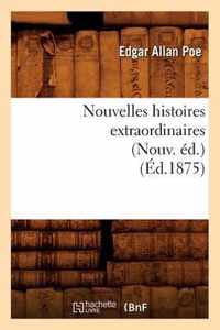 Nouvelles Histoires Extraordinaires (Nouv. Ed.) (Ed.1875)