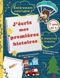 J'ecris mes premieres histoires: 20 histoires a inventer, 7 ans et +, entierement coloriable !