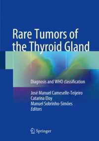 Rare Tumors of the Thyroid Gland