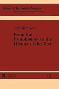 From the Protohistory to the History of the Text