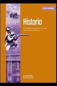 Historia: El mundo en guerra y la crisis del consenso liberal