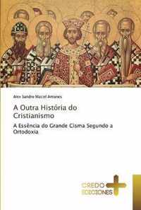 A Outra Historia do Cristianismo