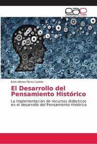 El Desarrollo del Pensamiento Historico